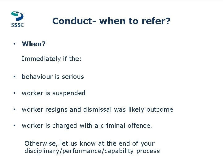 Conduct- when to refer? • When? Immediately if the: • behaviour is serious • Conduct- when to refer? • When? Immediately if the: • behaviour is serious •