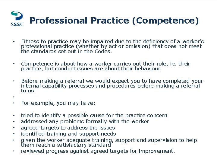 Professional Practice (Competence) • Fitness to practise may be impaired due to the deficiency Professional Practice (Competence) • Fitness to practise may be impaired due to the deficiency