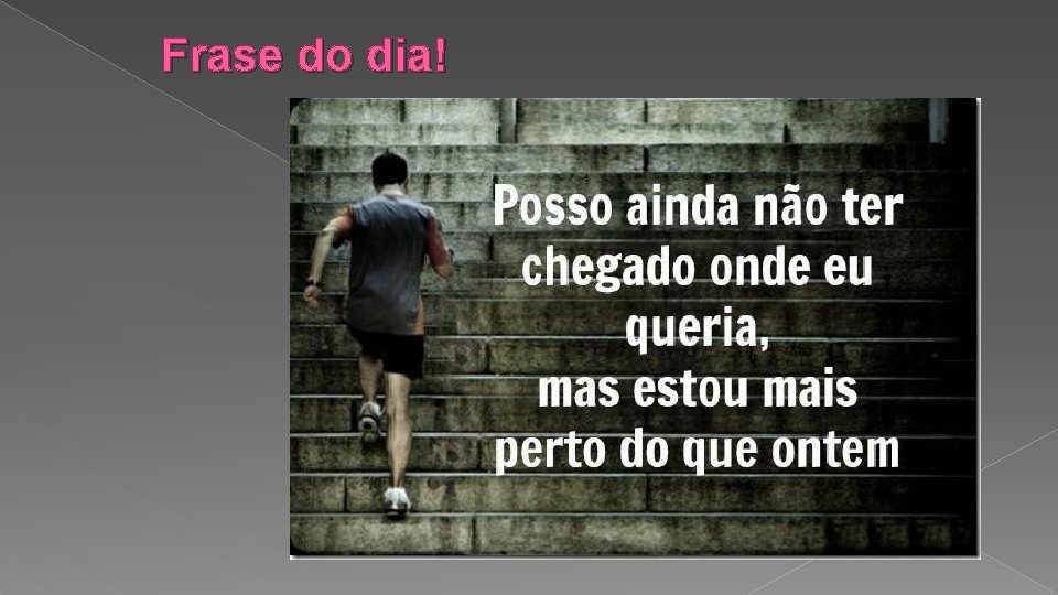 Frase do dia! 