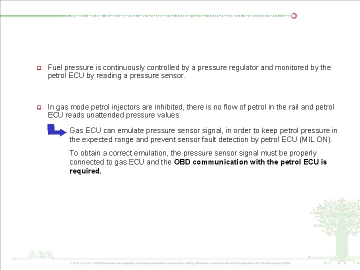 High and variable pressure into the injection common rail q Fuel pressure is continuously