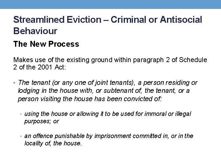 Streamlined Eviction – Criminal or Antisocial Behaviour The New Process Makes use of the