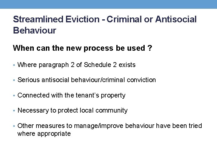 Streamlined Eviction - Criminal or Antisocial Behaviour When can the new process be used