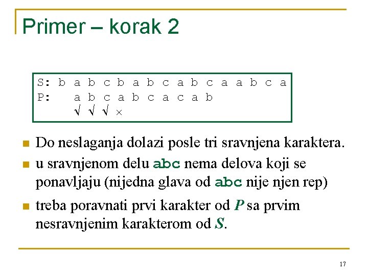 Primer – korak 2 S: b a b c a P: a b c