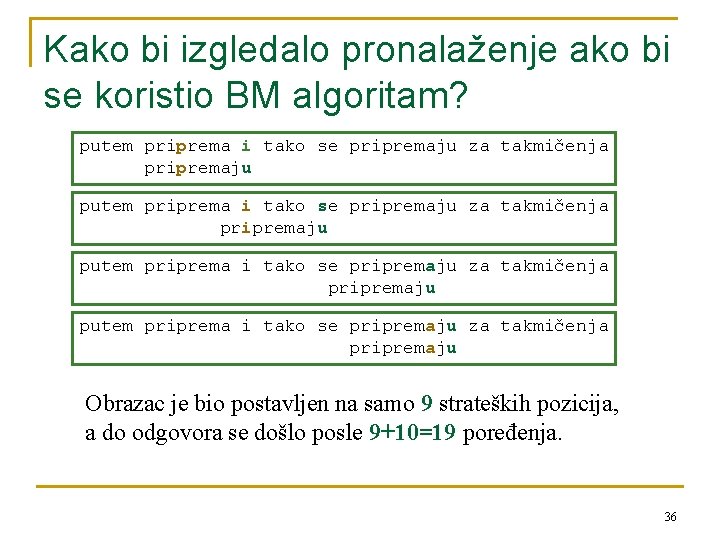 Kako bi izgledalo pronalaženje ako bi se koristio BM algoritam? putem priprema i tako