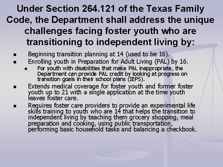 Under Section 264. 121 of the Texas Family Code, the Department shall address the