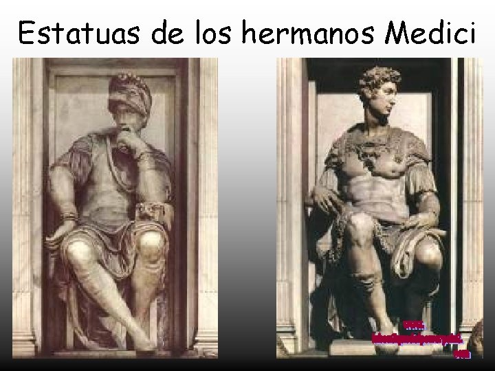 Estatuas de los hermanos Medici 