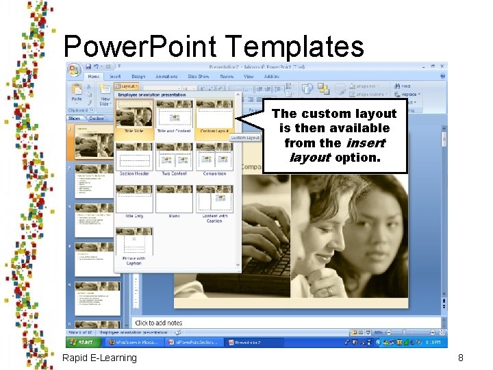 Power. Point Templates The custom layout is then available from the insert The slide