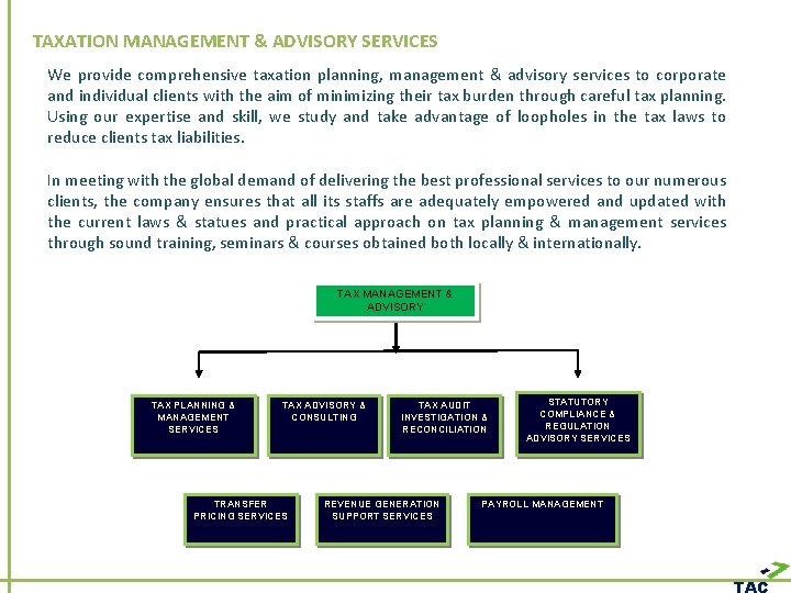 TAXATION MANAGEMENT & ADVISORY SERVICES We provide comprehensive taxation planning, management & advisory services