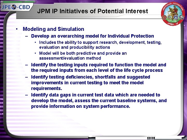 JPM IP Initiatives of Potential Interest • Modeling and Simulation – Develop an overarching