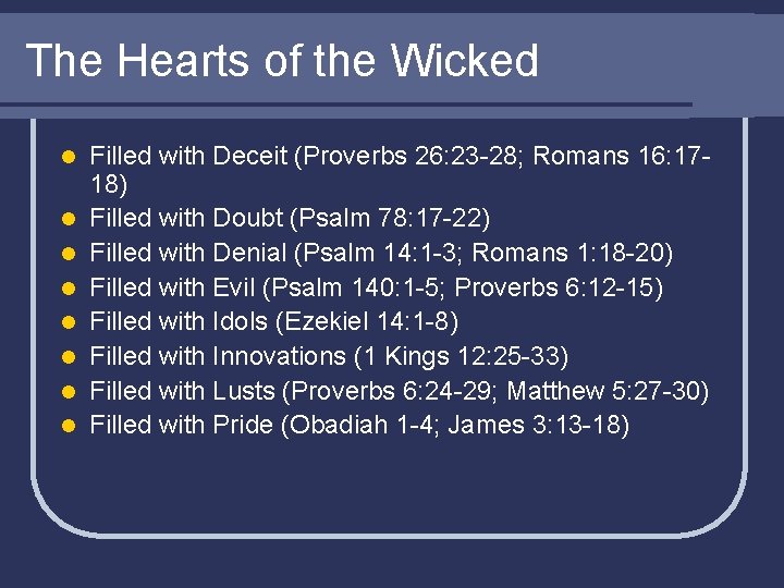 The Hearts of the Wicked l l l l Filled with Deceit (Proverbs 26: