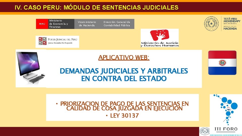 IV. CASO PERU: MÓDULO DE SENTENCIAS JUDICIALES PERÚ Ministerio de Economía y Finanzas Viceministerio