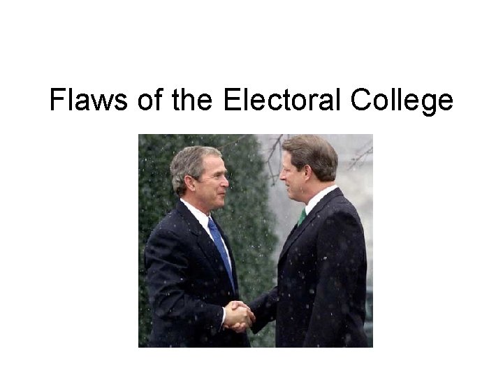 Flaws of the Electoral College 