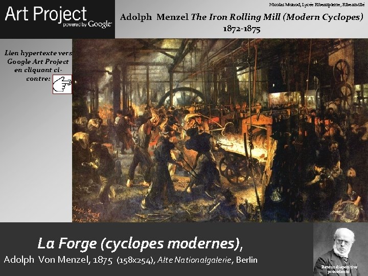 Nicolas Monod, Lycée Ribeaupierre, Ribeauvillé Adolph Menzel The Iron Rolling Mill (Modern Cyclopes) 1872