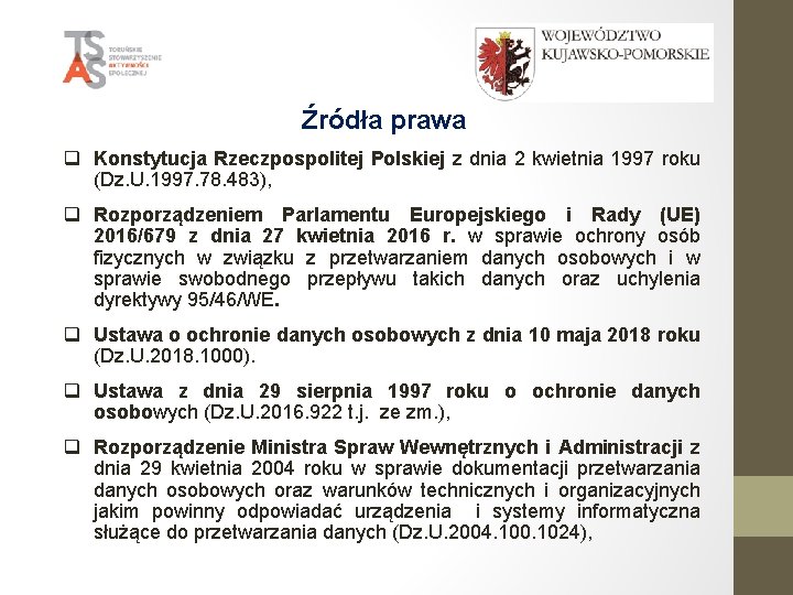 Źródła prawa q Konstytucja Rzeczpospolitej Polskiej z dnia 2 kwietnia 1997 roku (Dz. U.