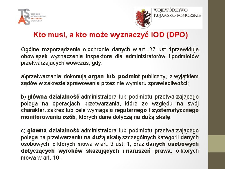 Kto musi, a kto może wyznaczyć IOD (DPO) Ogólne rozporządzenie o ochronie danych w