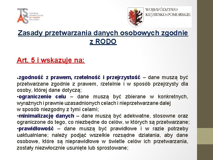 Zasady przetwarzania danych osobowych zgodnie z RODO Art. 5 i wskazuje na: zgodność z