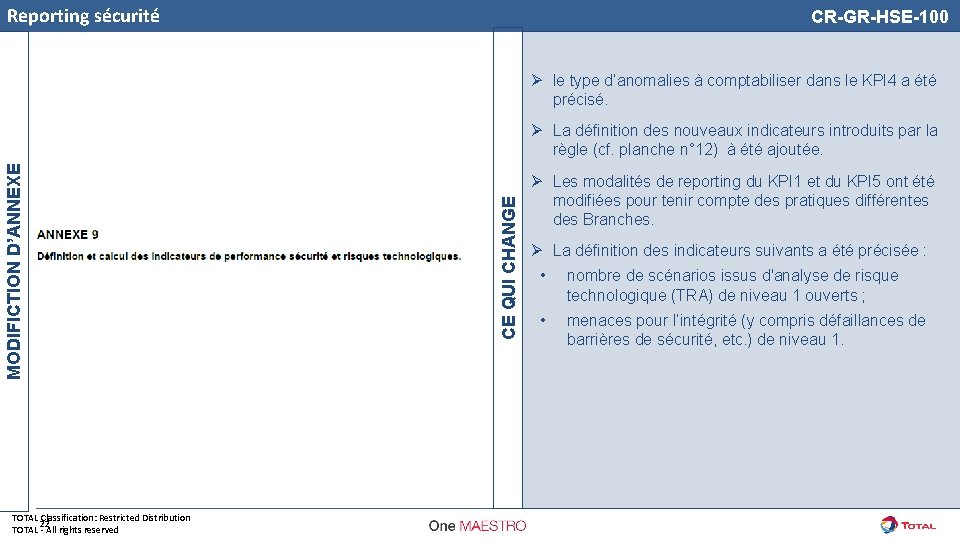 Reporting sécurité CR-GR-HSE-100 Ø le type d’anomalies à comptabiliser dans le KPI 4 a