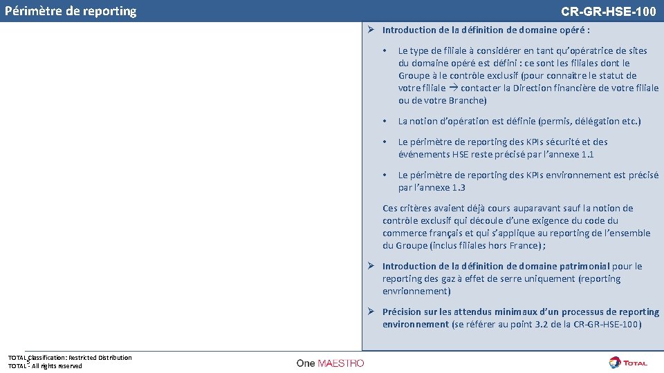 Périmètre de reporting CR-GR-HSE-100 Ø Introduction de la définition de domaine opéré : •