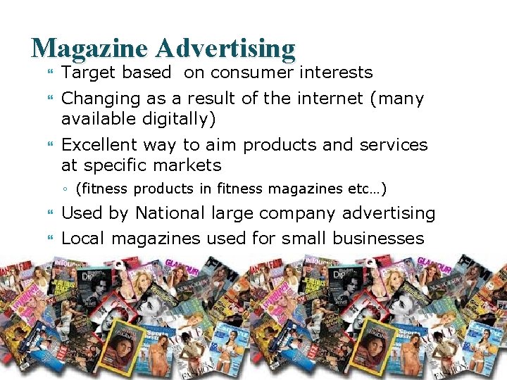 Magazine Advertising Target based on consumer interests Changing as a result of the internet