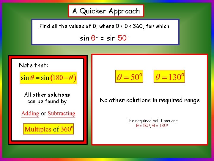 A Quicker Approach Find all the values of θ, where 0 ≤ θ ≤