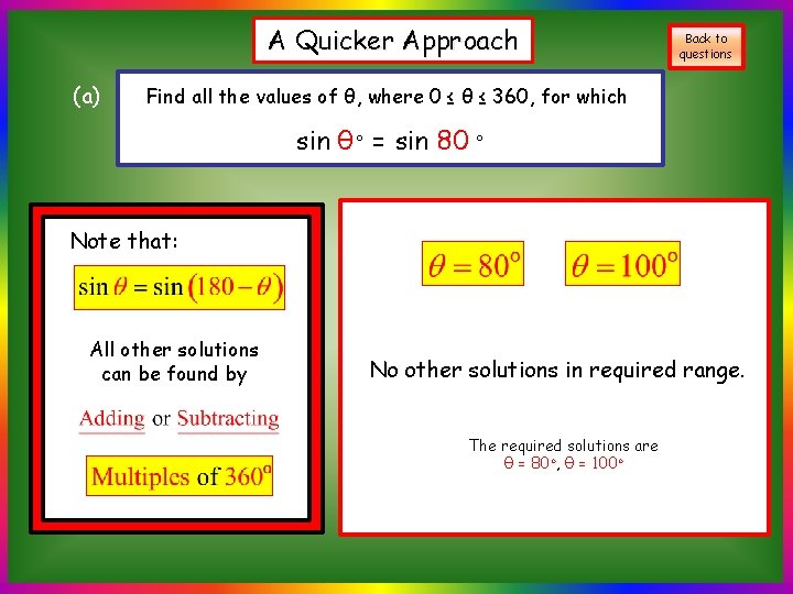 A Quicker Approach (a) Back to questions Find all the values of θ, where