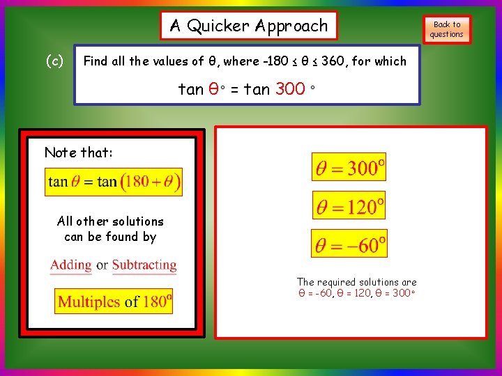 A Quicker Approach (c) Find all the values of θ, where -180 ≤ θ