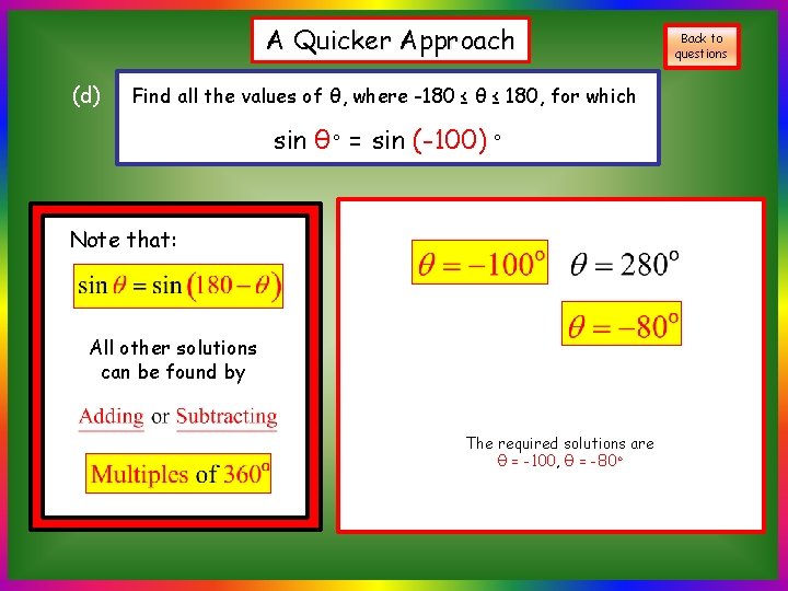 A Quicker Approach (d) Find all the values of θ, where -180 ≤ θ