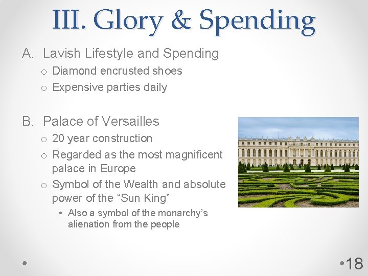 III. Glory & Spending A. Lavish Lifestyle and Spending o Diamond encrusted shoes o