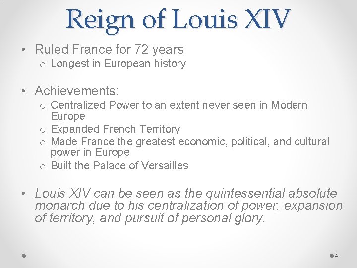 Reign of Louis XIV • Ruled France for 72 years o Longest in European