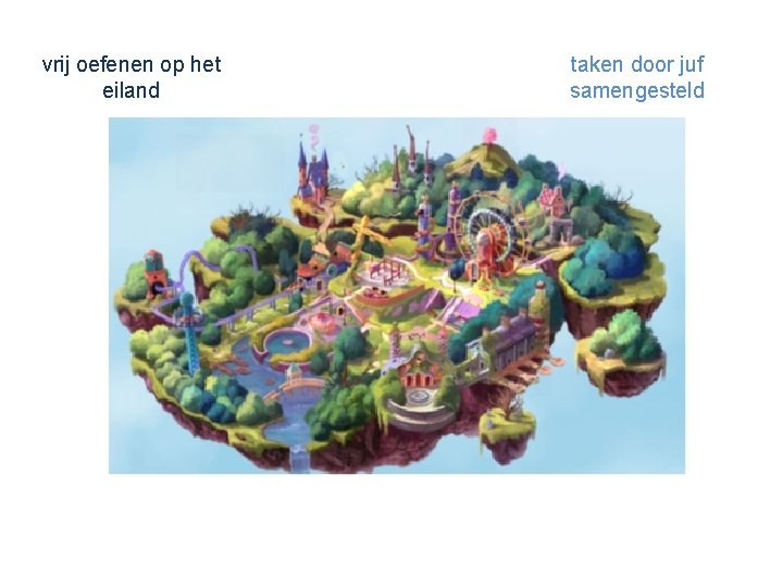 vrij oefenen op het eiland taken door juf samengesteld 