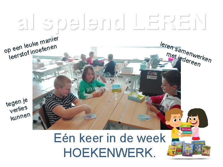 al spelend LEREN nier a m ke u e l n en op ee