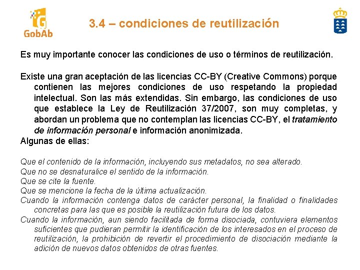 3. 4 – condiciones de reutilización Es muy importante conocer las condiciones de uso