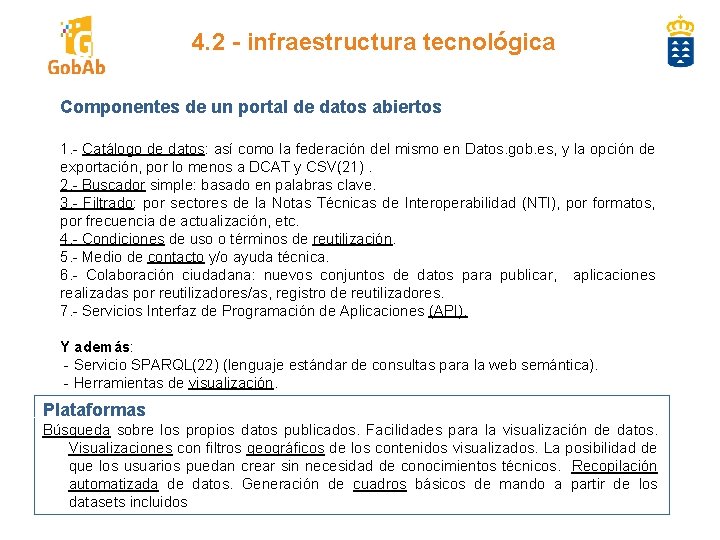 4. 2 - infraestructura tecnológica Componentes de un portal de datos abiertos 1. -