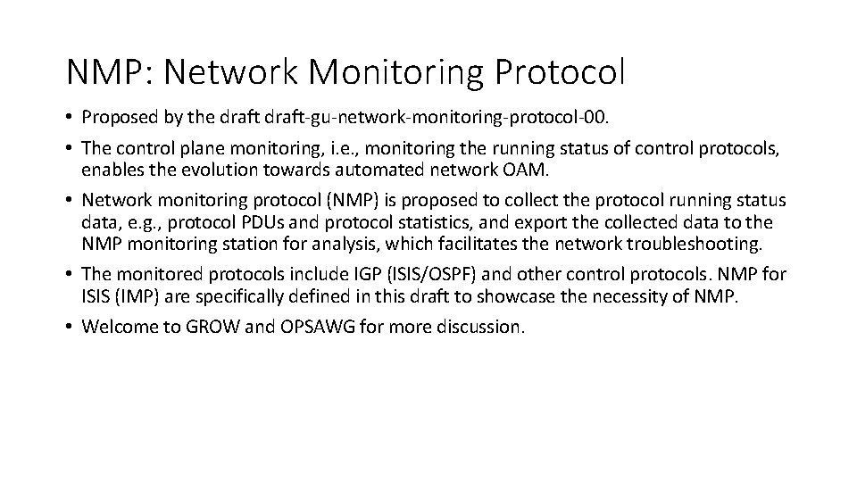 NMP: Network Monitoring Protocol • Proposed by the draft-gu-network-monitoring-protocol-00. • The control plane monitoring,