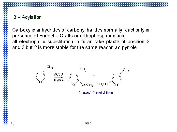 3 – Acylation Carboxylic anhydrides or carbonyl halides normally react only in presence of 3 – Acylation Carboxylic anhydrides or carbonyl halides normally react only in presence of