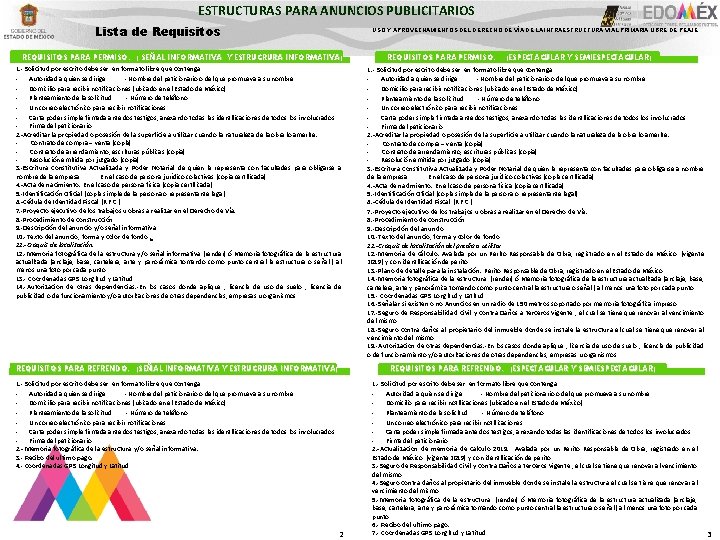 ESTRUCTURAS PARA ANUNCIOS PUBLICITARIOS Lista de Requisitos USO Y APROVECHAMIENTOS DEL DERECHO DE VÍA ESTRUCTURAS PARA ANUNCIOS PUBLICITARIOS Lista de Requisitos USO Y APROVECHAMIENTOS DEL DERECHO DE VÍA