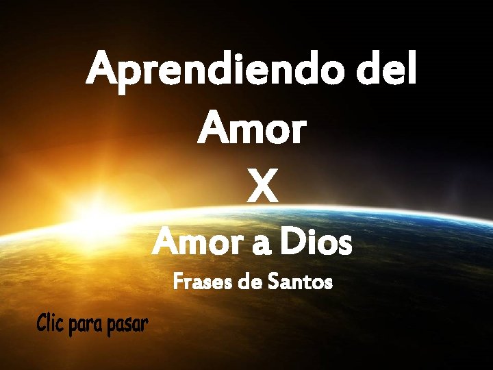 Aprendiendo del Amor X Amor a Dios Frases de Santos 