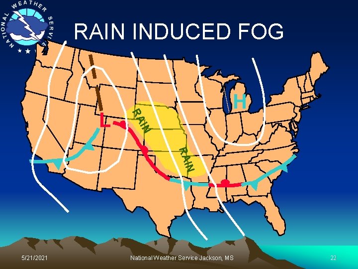 RAIN INDUCED FOG IN RA L H N RAI 5/21/2021 National Weather Service Jackson,