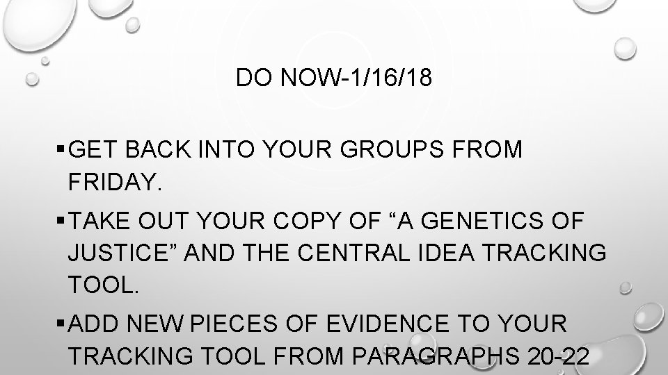 DO NOW-1/16/18 § GET BACK INTO YOUR GROUPS FROM FRIDAY. § TAKE OUT YOUR