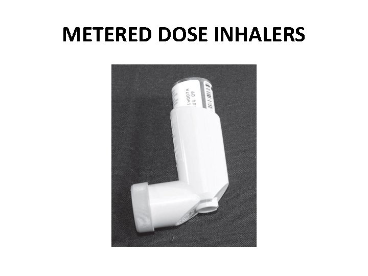 METERED DOSE INHALERS 