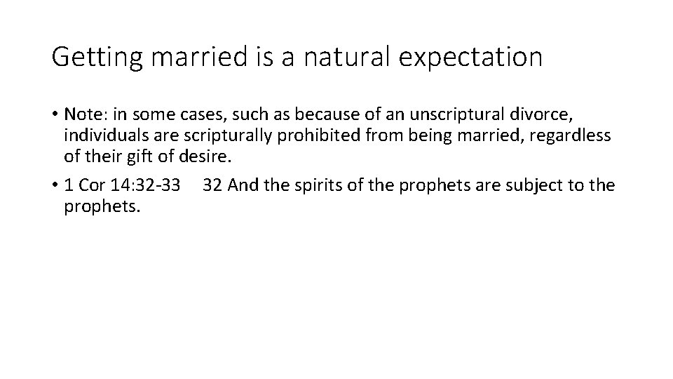 Getting married is a natural expectation • Note: in some cases, such as because