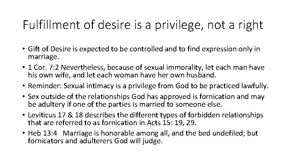 Fulfillment of desire is a privilege, not a right • Gift of Desire is
