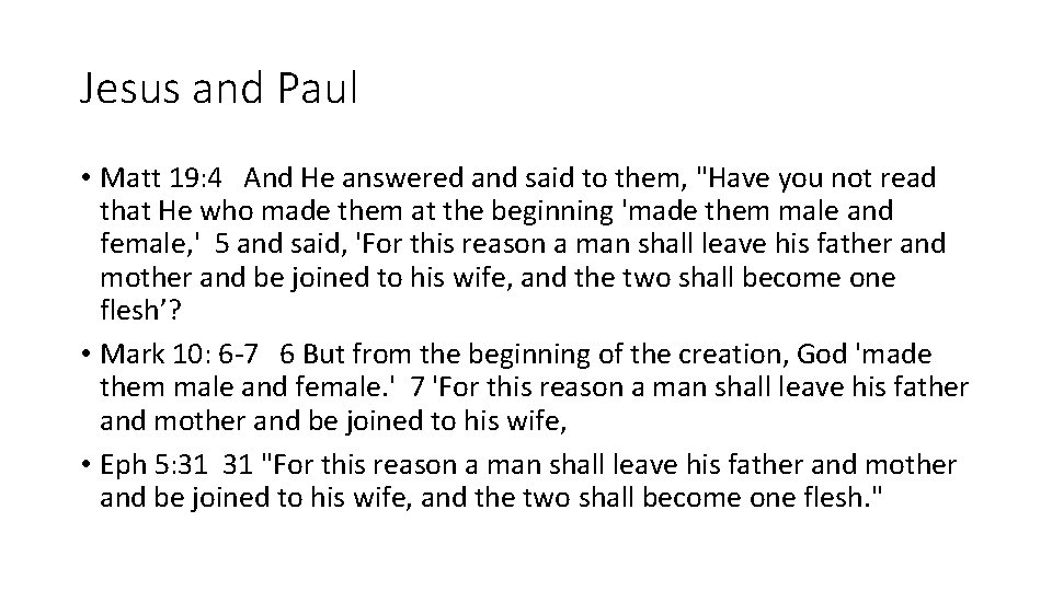 Jesus and Paul • Matt 19: 4 And He answered and said to them,