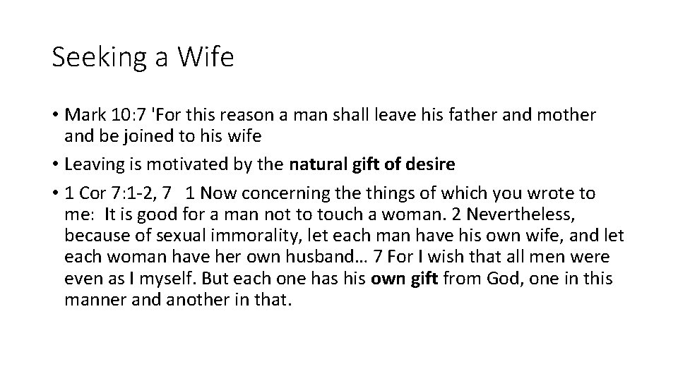 Seeking a Wife • Mark 10: 7 'For this reason a man shall leave