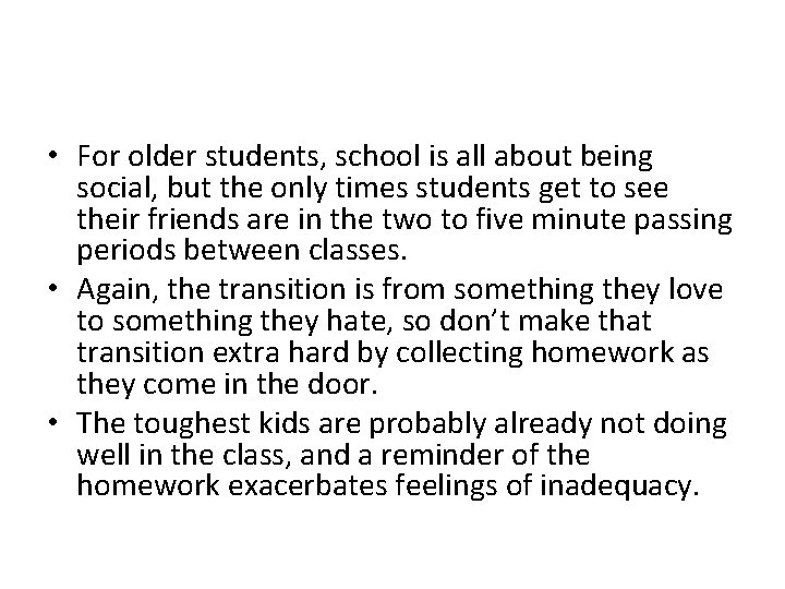  • For older students, school is all about being social, but the only