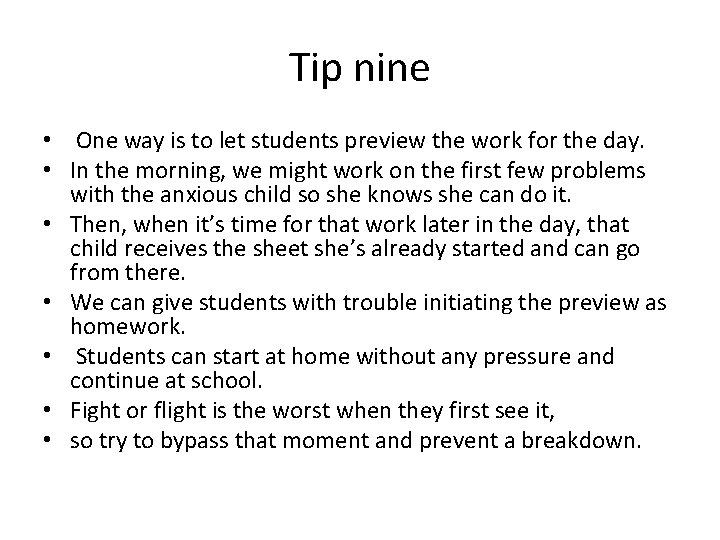 Tip nine • One way is to let students preview the work for the