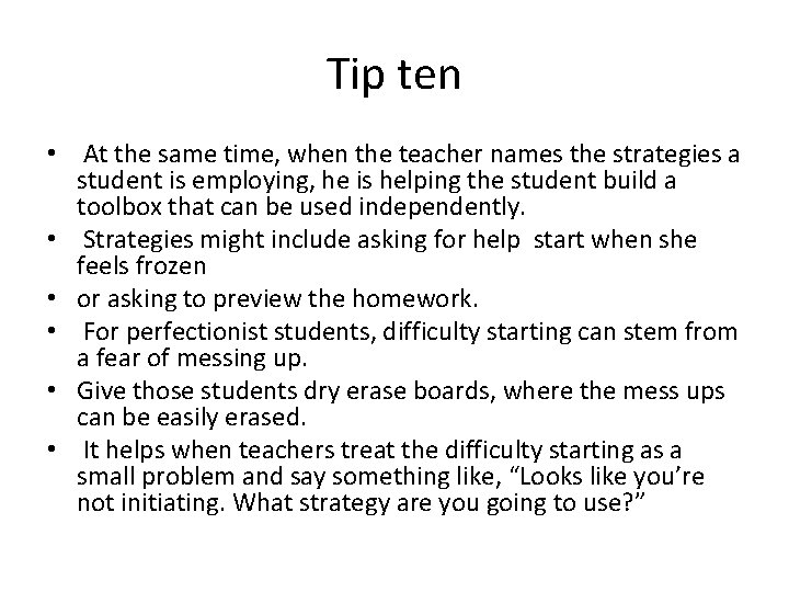 Tip ten • At the same time, when the teacher names the strategies a