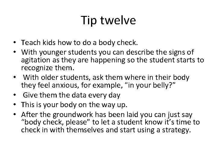 Tip twelve • Teach kids how to do a body check. • With younger