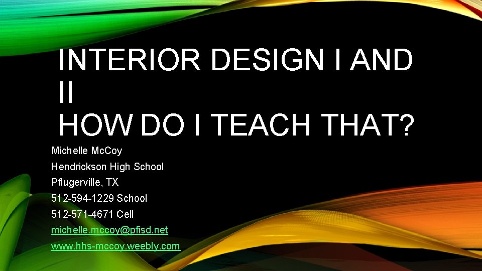 INTERIOR DESIGN I AND II HOW DO I