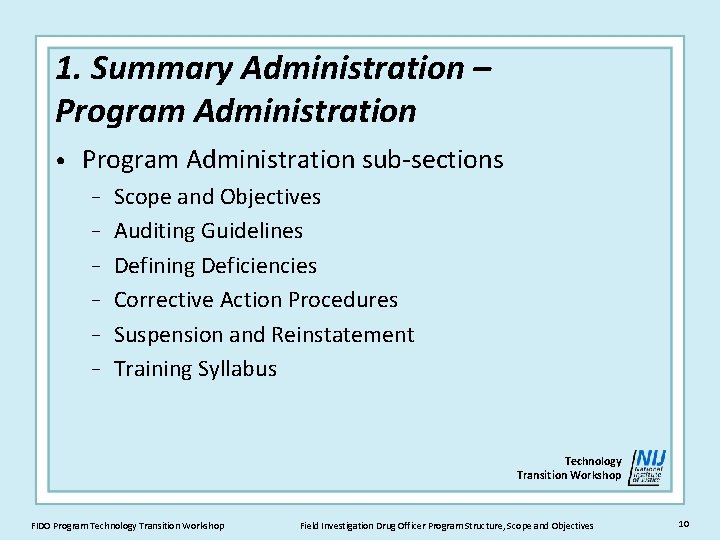 1. Summary Administration – Program Administration • Program Administration sub-sections − − − Scope